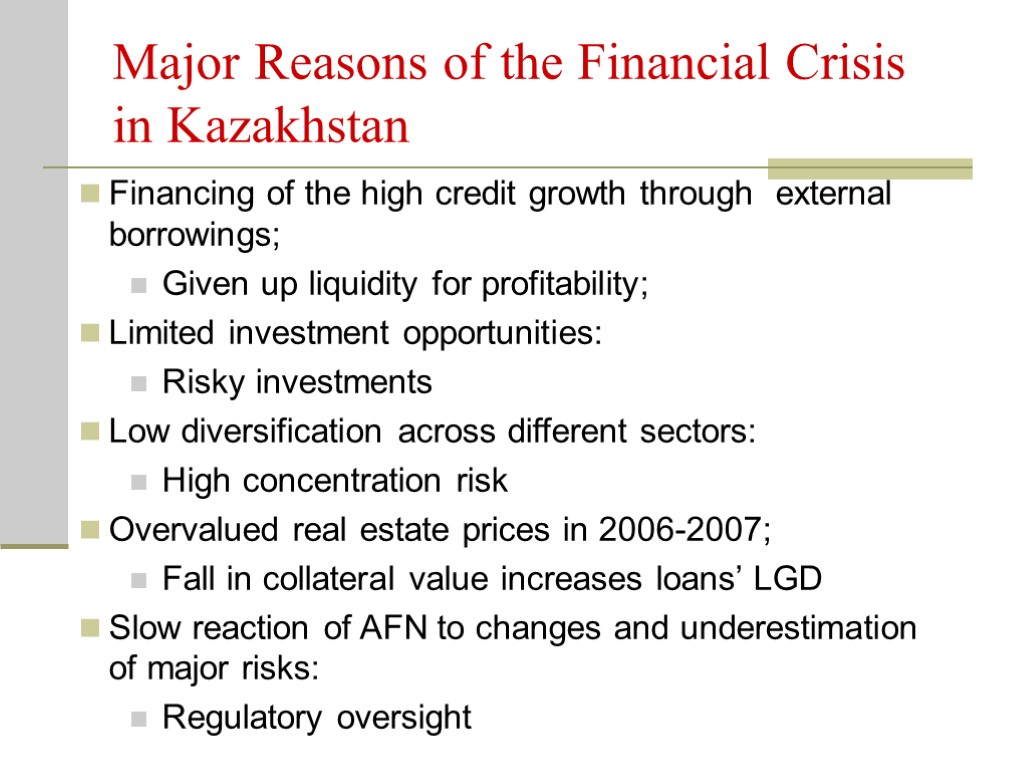 Major Reasons of the Financial Crisis in Kazakhstan Financing of the high credit growth